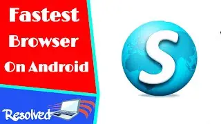 Discover The Fastest Browser On Android
