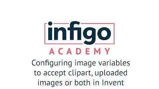 Configuring image variables to accept clipart, uploaded images or both in Invent