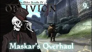 TES IV: Oblivion - with Maskar's Overhaul | Dark Elf Spellsword | Ep.9