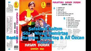 Malatyalı Hasan Durak   Şafaktan Kalktım 1990