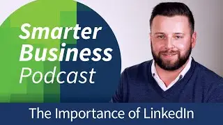 The Importance of LinkedIn