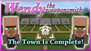Wendy The Weaponsmith (The Town is Complete) - [Minecraft Bedrock Survival]