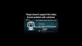 Player doesn't support this video format problem with solutions