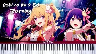 Oshi no Ko Season 2 Ed - Burning by Hitsujibungaku (羊文学) [Piano Tutorial & Sheet Music]