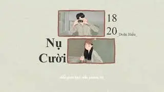 Nụ Cười 18 20 - Doãn Hiếu || Lyrics video