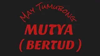 MAY TUMUBONG MUTYA | bertud | kwentong bayan