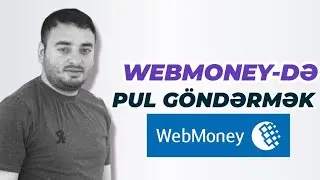 Webmoneydə PUL necə köçürülür ? Pul göndərmək qaydası | 2024