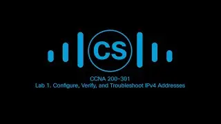 (CCNA exam 200-301) Lab 1  Configure, Verify, and Troubleshoot IPv4 Addresses