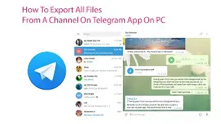 How To Export All Files From A Channel On Telegram App On PC