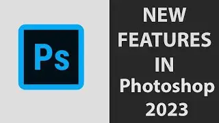A look at some Photoshop 2023 new features