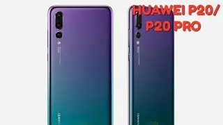 HUAWEI P20/P20 PRO FIRST LOOK SPECIFICATIONS PRICE AND RELEASE DATE. BEST CAMERA PHONE EVER