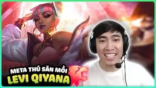 LEVI QIYANA BÙNG NỔ CÙNG META THÚ SĂN MỒI ĐANG CỰC KỲ HOT TẠI SEVER HÀN | LEVI STREAM