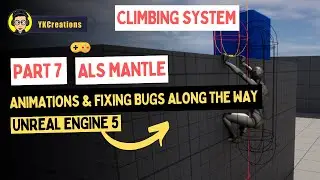 Add ALS Mantle system & Animations Fixing Bugs Along the Way UE5 Climbing System Tutorial | part 7 |