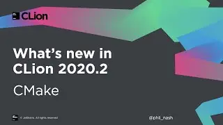 What's New in CLion 2020.2: CMake