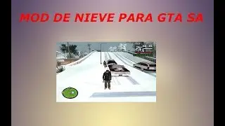 Texturas de nieve para gta san andreas!