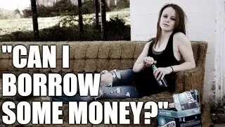 Why You Never Lend Money to People