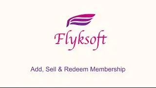 How to Add, Sell & Redeem Membership in Flyksoft