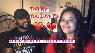 Tell me you love me - Juice Wrld Ft Trippie Redd