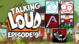 Talking Loud (July/August Wrap-Up) Episode 9 [feat. EpsilonMk46]