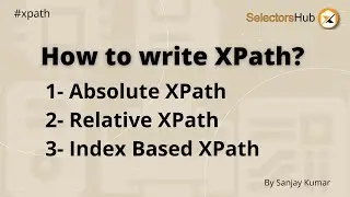 How to write xpath in Selenium | Learn to write xpath | How to write relative xPath | 