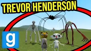 NEW TREVOR HENDERSON CREATURES!! (Garry's Mod Nextbot)