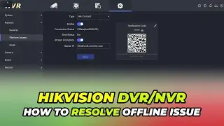 How to Resolving the Hikvision DVR Offline Issue