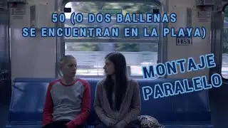 50 (O dos ballenas se encuentran en la playa) y el montaje paralelo