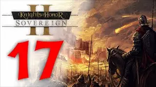 Избранный кардинал 💂 Прохождение Knights of Honor 2: Sovereign #17 [Англия]