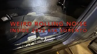 Weird Rolling Noise inside a 2022 Kia Sorento