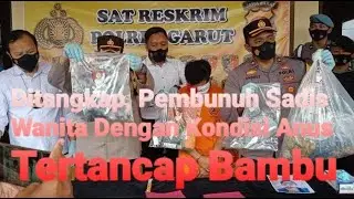Ditangkap..!! Pelaku Sadis Pembunuh Wanita Dengan Kondisi Anus Tertancap Bambu.