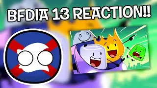 BFDIA 13 REACTION!!