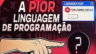 As 7 PIORES Linguagens de Programação (Linguagens de Programação que Você Não Deve Aprender)