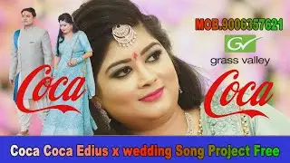 coca coca edius x wedding song project 2021
