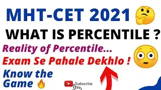 MHT-CET 2021 🔥 What is percentile ? 🤔 Know the game 😳
