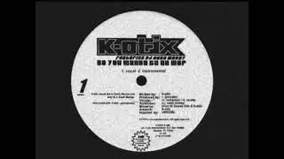 K-Otix - Do You Wanna Be An MC? [1998]