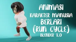 Tutorial Animasi Karakter Manusia Berlari (Run Cycle) Blender 3.0