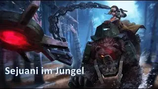 Sejuani im Jungel... Mal wieder mit den chilligen Jungs unterwegs