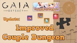 Gaia Odyssey - Nov 24 Update: Couples Dungeon