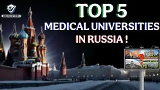 Top 5 Best Medical Universities in Russia for Indian Students 2024 | Russia MBBS for Indian Students