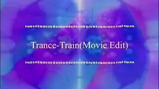 JAMES.Florida/Trans-Train(Movie edit)