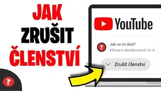 Jak ZRUŠIT ČLENSTVÍ na YOUTUBE | Návod | Jak Zrušit Předplatné na YouTube
