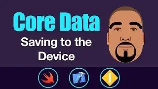 Core Data: Saving to the Device | Swift 4, Xcode 9