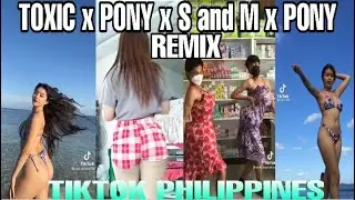 ✨TOXIC x PONY x S and M x PONY✨ 🔥TikTok Remix Mashup 🔥