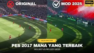 PERBEDAAN🔥PES 2017 vs PES 2017 MOD 2025 GRAFISNYA BEDA BANGET! KAMU PILIH YANG MANA?
