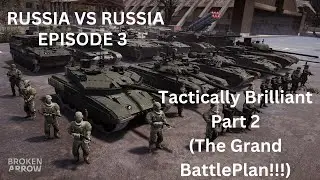 Broken Arrow Beta: Tactically Brilliant Part 2 (The Grand BattlePlan!!!)