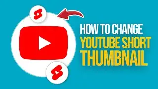 How to change Youtube Short Thumbnail (2024) Tutorial