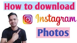 How to download instagram photos || Instagram ka photo & video download kaise kare ?