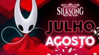 Silksong em Julho ou Agosto - Atualizações de JUNHO 2025