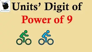 Units digit of Power of 9 using Remainders! | BrushMyQuant 