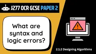 Syntax & Logic Errors | 3.2 | OCR GCSE Computer Science | J277